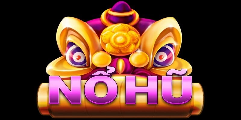 Mẹo chơi nổ hũ rút tiền mặt hiệu quả nhất